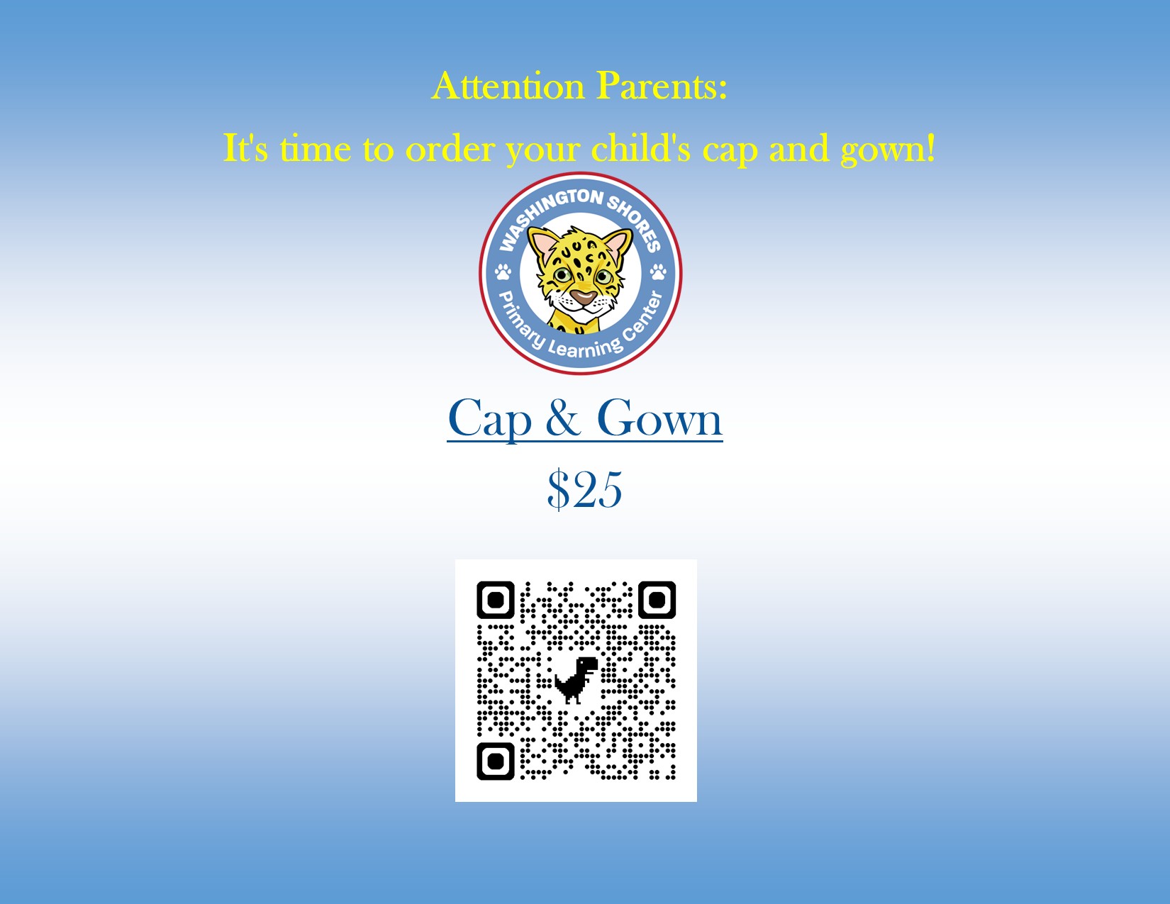 Announcement for parents to order their child's cap and gown for $25, featuring the Washington Shores Primary Learning Center logo.