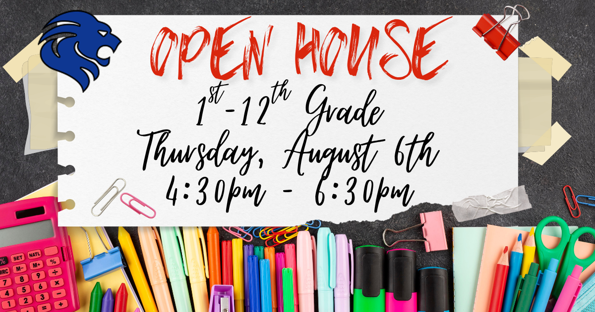 Open House announcement for 1st-12th grade on Thursday, August 6th, from 4:30pm to 6:30pm.