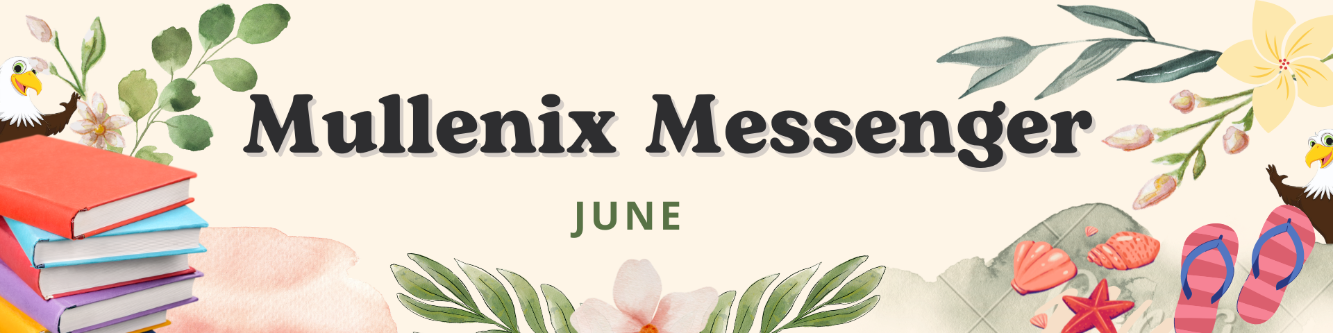 Mullenix Messenger - JUNE!
