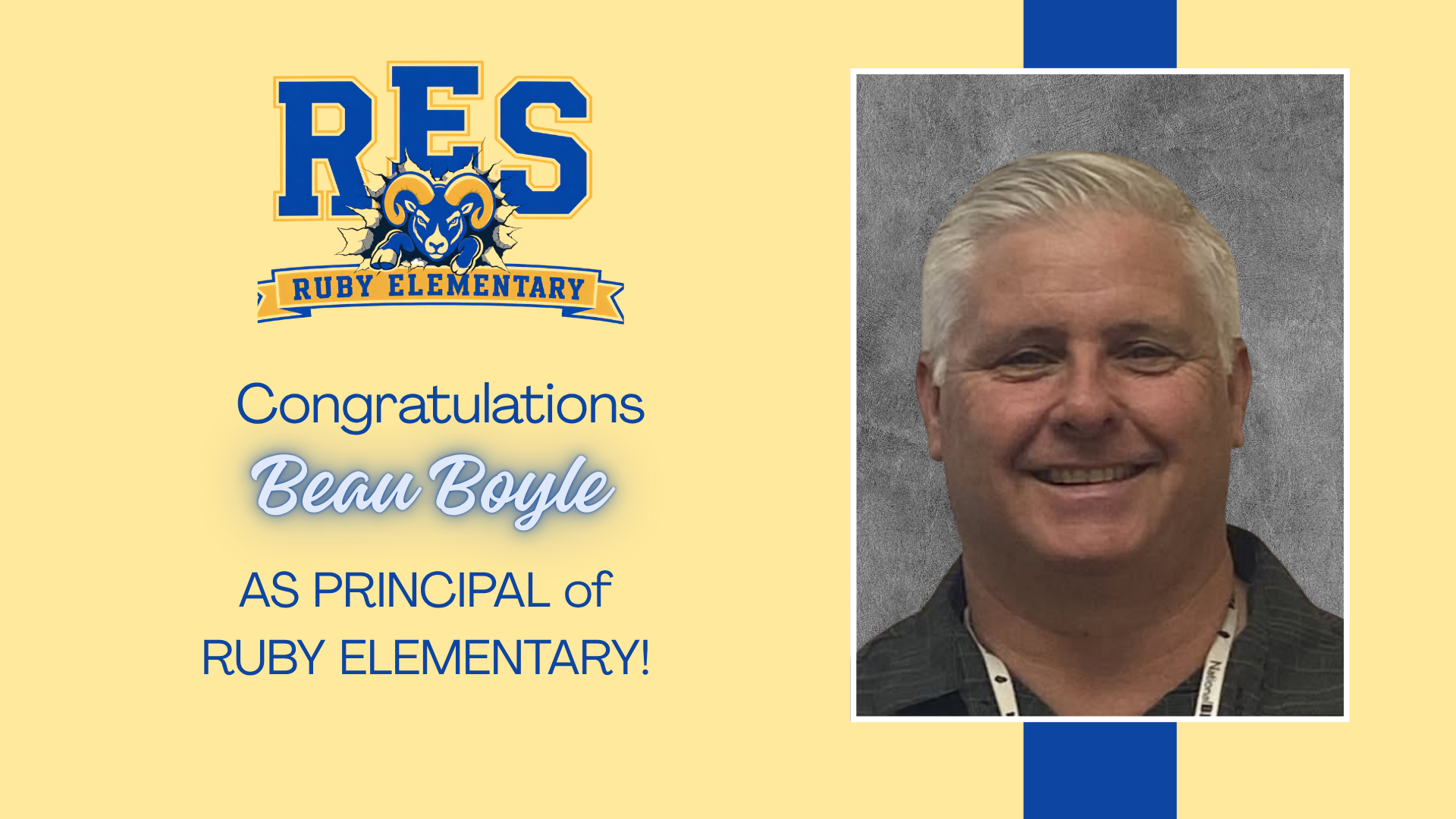 Welcome Beau Boyle as the new Principal of Ruby Elementary School!