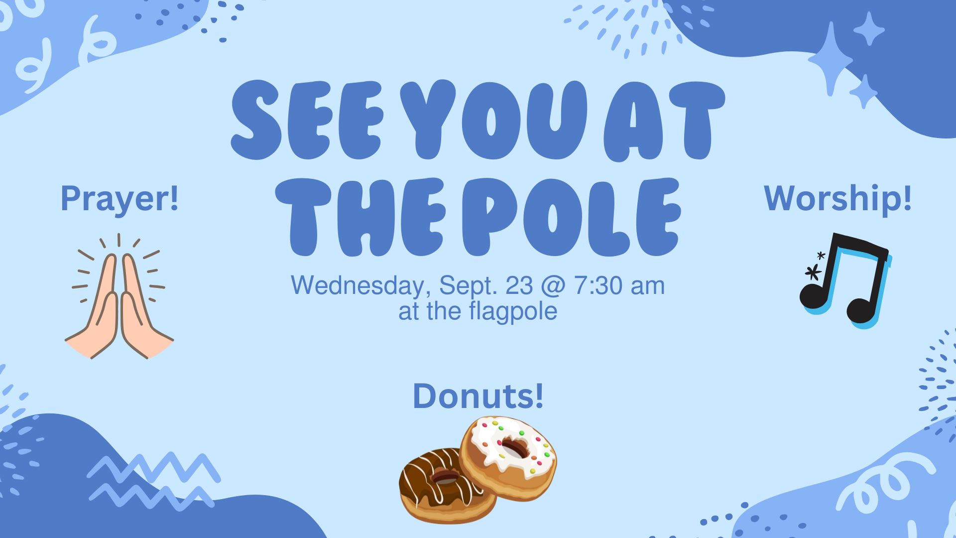 See You at the Pole Wednesday 9/23 7:30 am