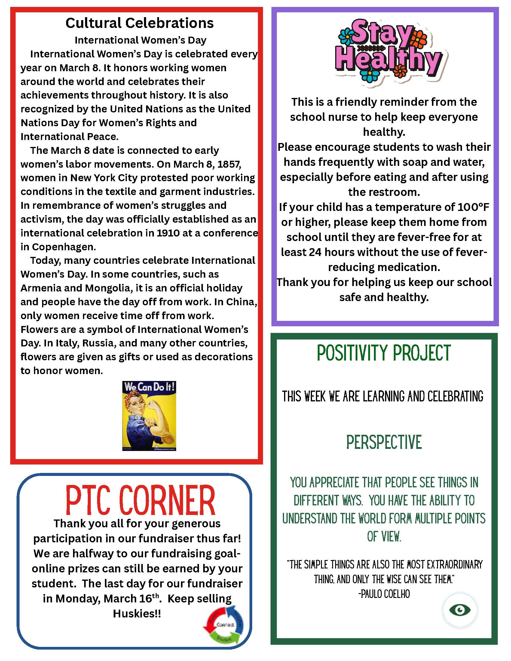 A flyer with four sections: 'Cultural Celebrations' about International Women's Day, a 'Stay Healthy' reminder from the school nurse, 'PTC Corner' about a fundraiser, and 'Positivity Project' with a quote on perspective.