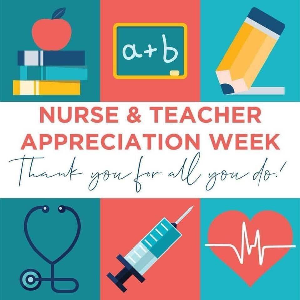 Teacher & Nurse Appreciation