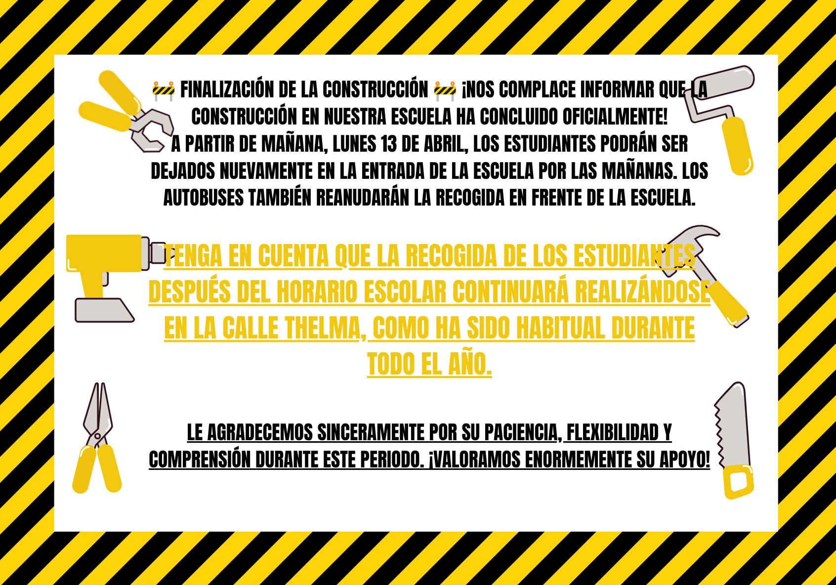 Announcement: School construction is officially complete, with student drop-off and bus pick-up resuming normal locations.