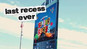 SENIOR LAST RECESS 9:30AM May 14th
