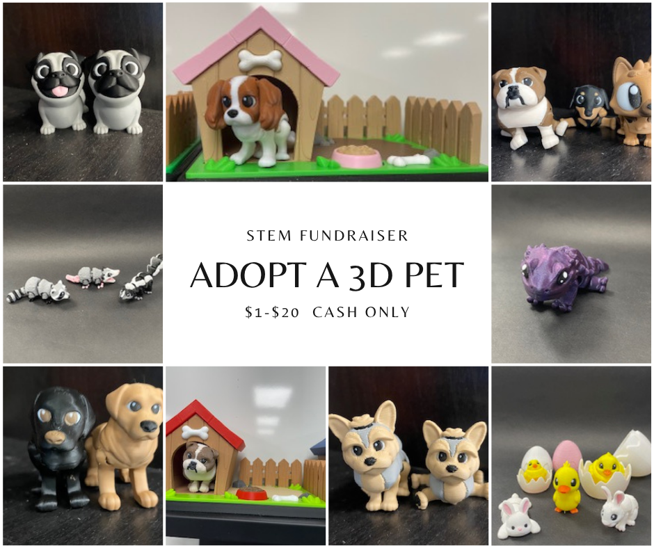 A collage of 3D printed pet figures, including dogs, raccoons, a lizard, and Easter-themed animals, advertised for a STEM fundraiser.