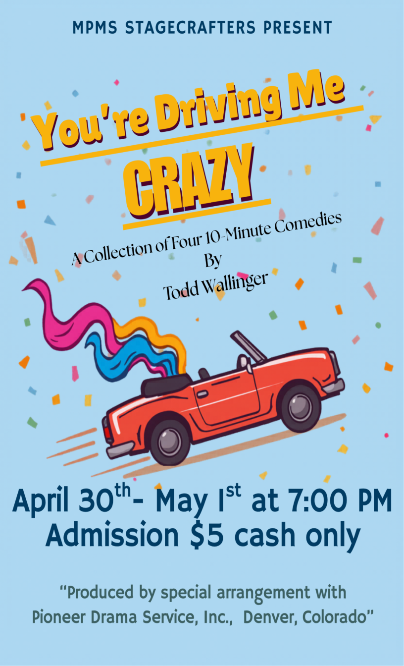 MPMS Stagecrafters present You're Driving Me Crazy