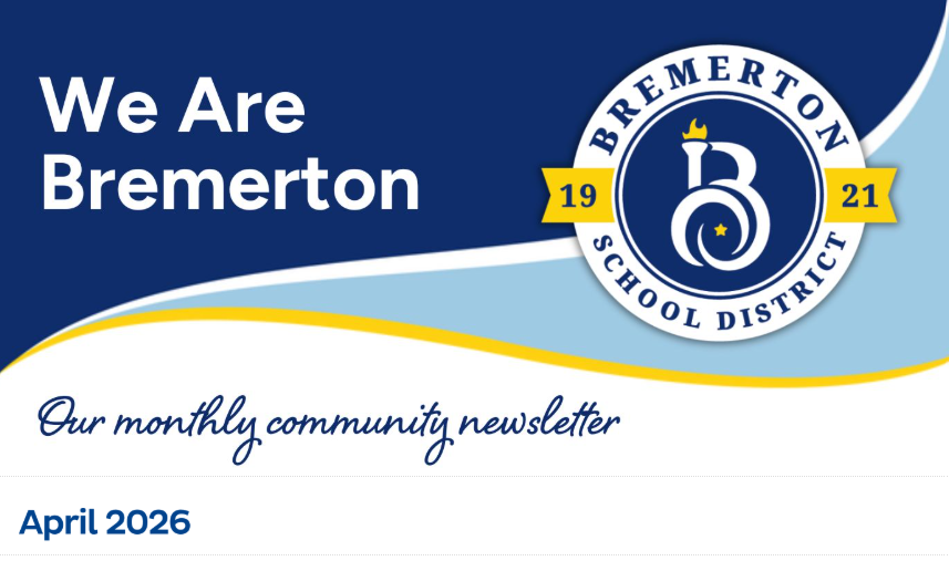 We Are Bremerton:  BSD's community e-newsletter (April 2026)
