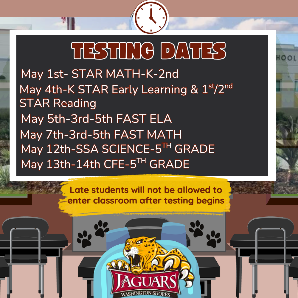 A graphic displays "TESTING DATES" with a list of exams and their corresponding dates in May, including STAR MATH, STAR Early Learning, STAR Reading, FAST ELA, FAST MATH, SSA SCIENCE, and CFE.