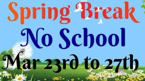 Spring Break is March 23rd through March 27th / Las vacaciones de ...