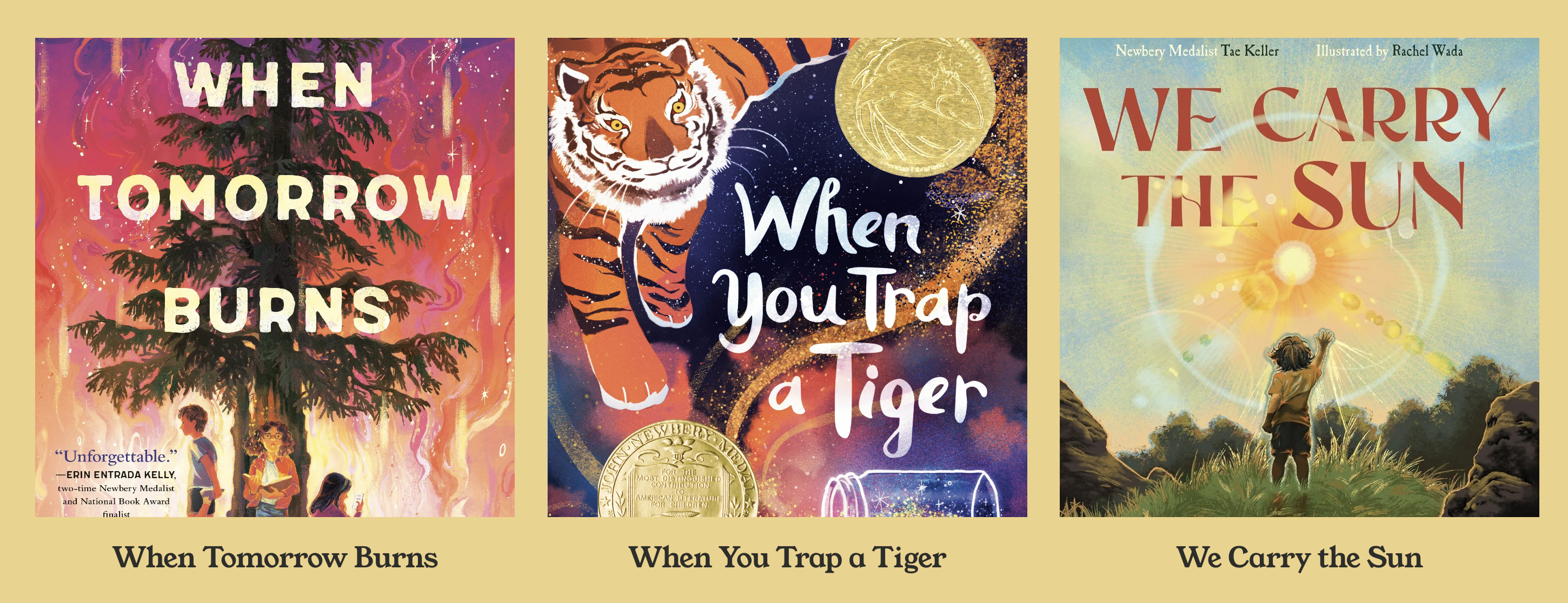 Three children's book covers are displayed side by side: "When Tomorrow Burns", "When You Trap a Tiger", and "We Carry the Sun".
