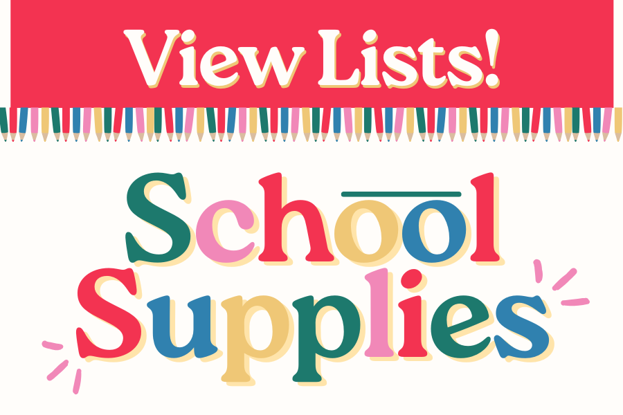 School Supply Lists NOW AVAILABLE!