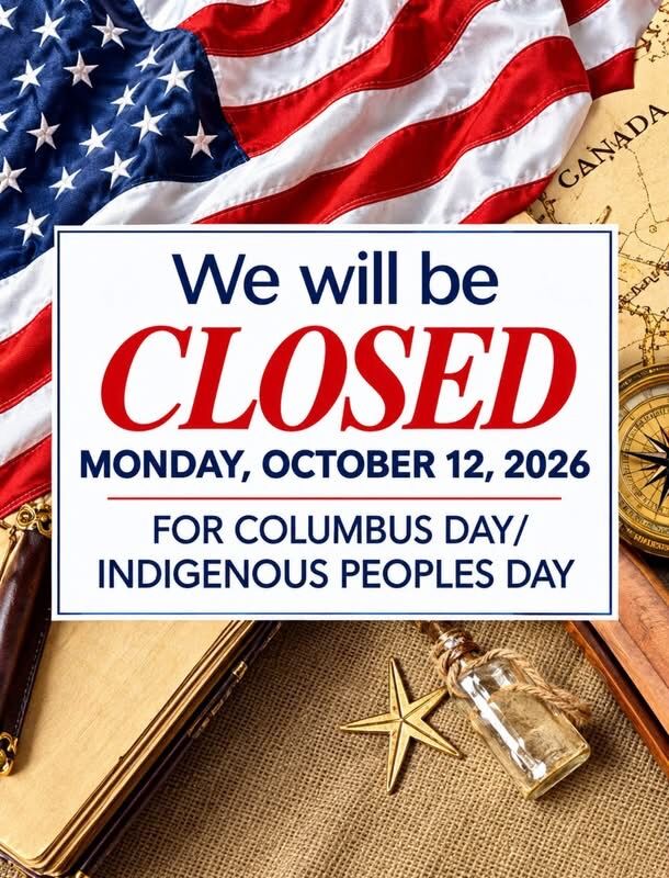 A closed sign features an American flag, old maps, a compass, and a message announcing closure on Monday, October 12, 2026, for Columbus Day and Indigenous Peoples Day.