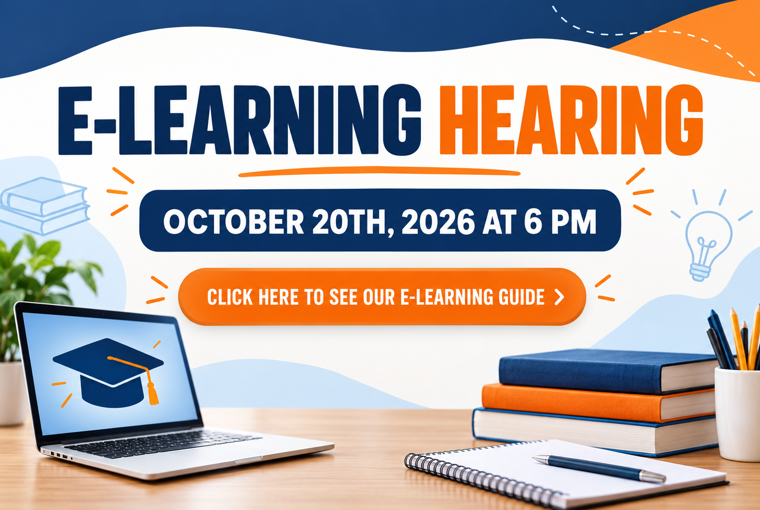 E-LEARNING HEARING OCTOBER 20, 2026 AT 6 P.M.