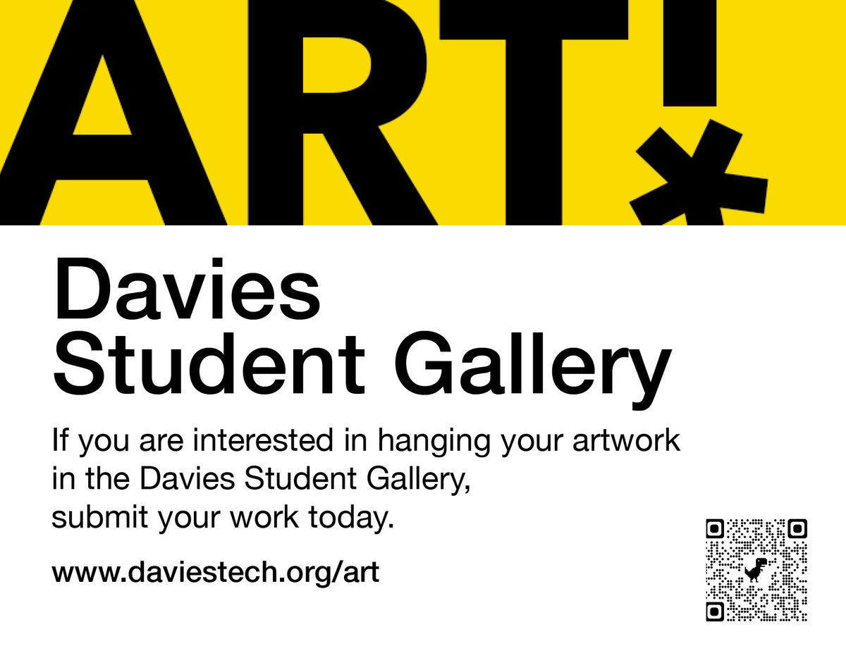 A poster for the Davies Student Gallery featuring bold text reading ART! and a QR code.
