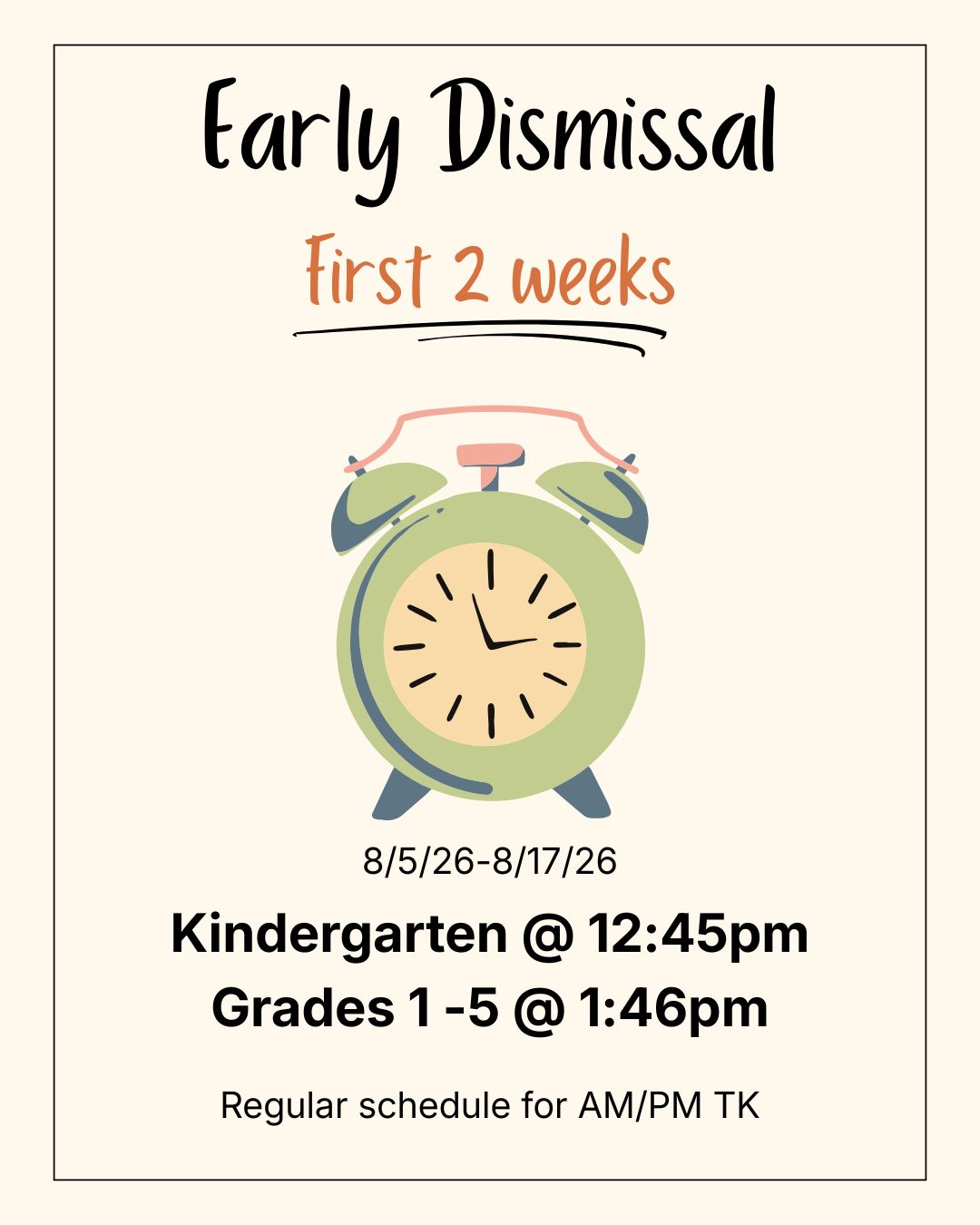 First 2 Weeks is Early Dismissal!!