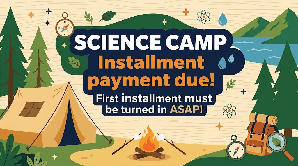 🏕️ Friendly Reminder: 5th Grade Science Camp Payment #1 Is Due!