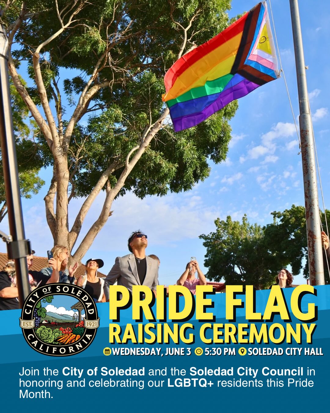 Soledad Pride Flag Raising Ceremony, Wednesday, June 3, 5:30PM, City Hall