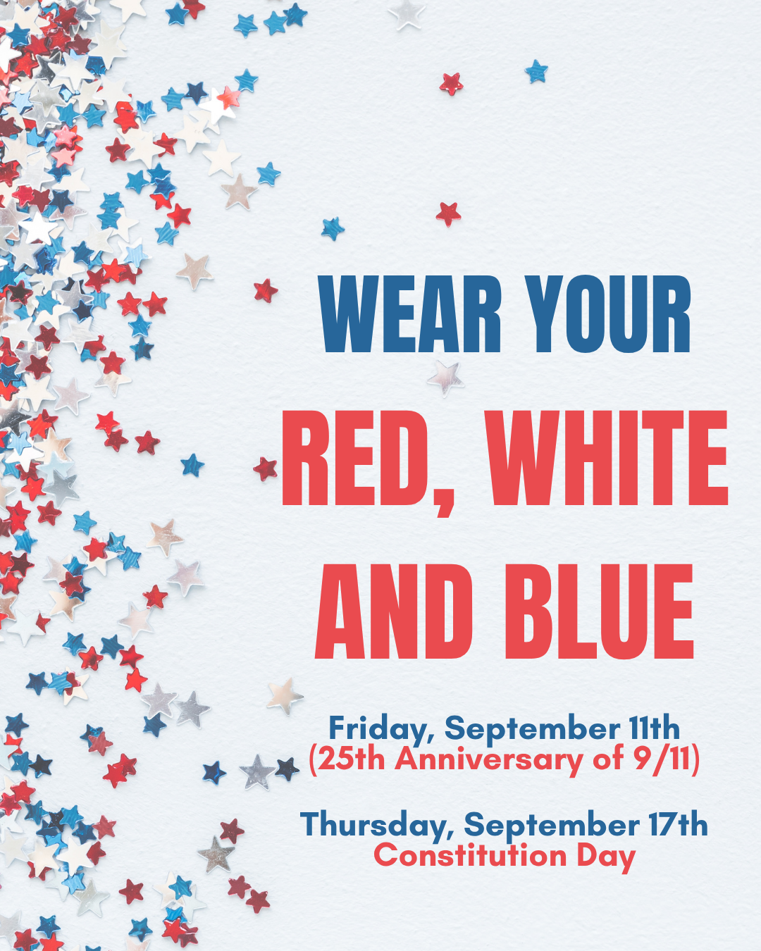 Wear Red, White, and Blue - Sept. 11th and Sept. 17th