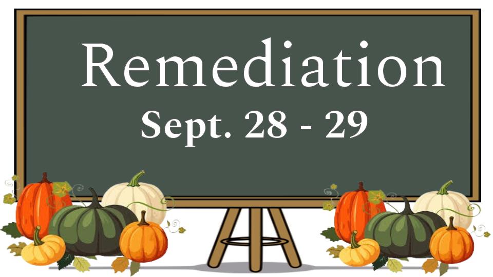 A chalkboard on an easel displays the text 'Remediation Sept. 28 - 29' surrounded by illustrations of pumpkins.