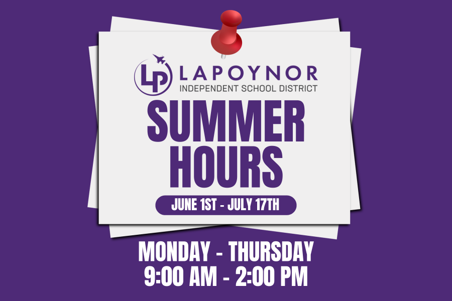 LaPoynor ISD Summer Hours ☀️✈️🕙