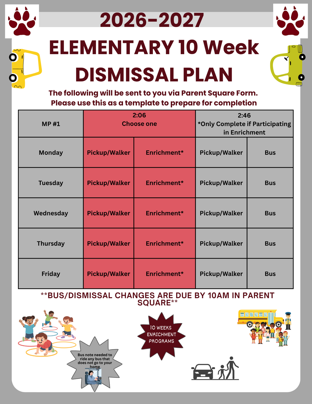 A 2026-2027 Elementary 10 Week Dismissal Plan chart with options for pickup, walker, enrichment, and bus.