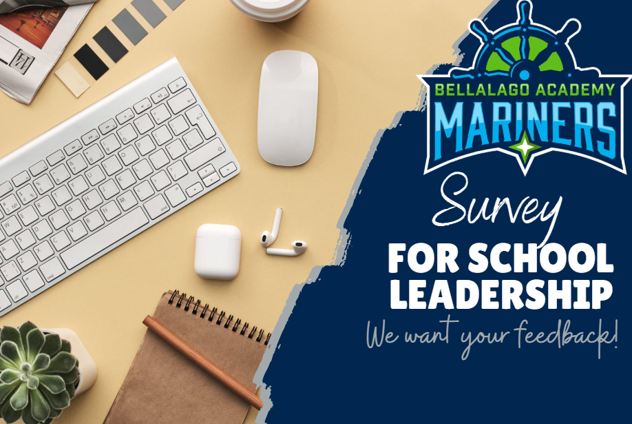 Survey for New Leadership at Bellalago Academy