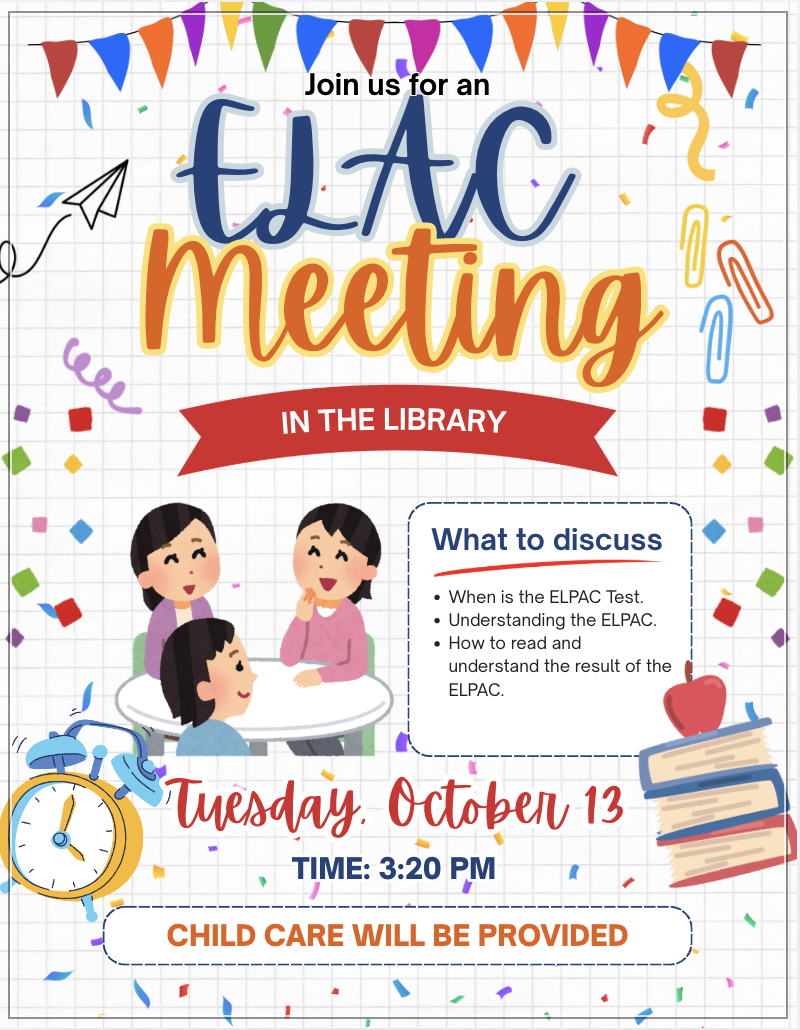 Join us for the ELAC Meeting on Tuesday, October 13 at 5:30 p.m. in the Library 
