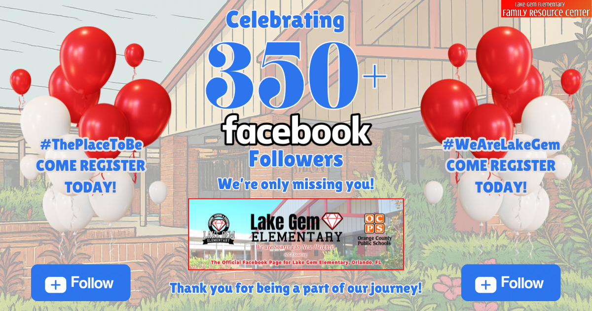 Thank You, Lake Gem Families! 350+ Facebook Followers! We are now enrolling at the LGE FRC!