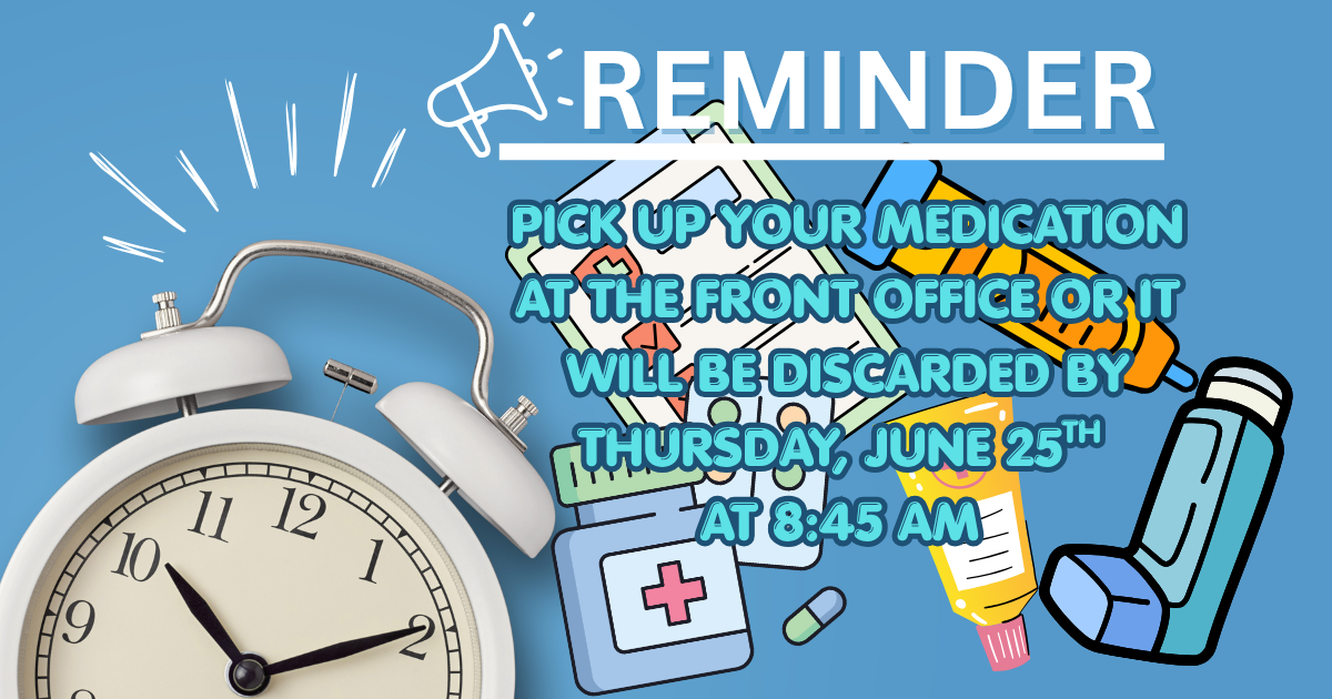 **VERY IMPORTANT MESSAGE** Medication Pick Up 