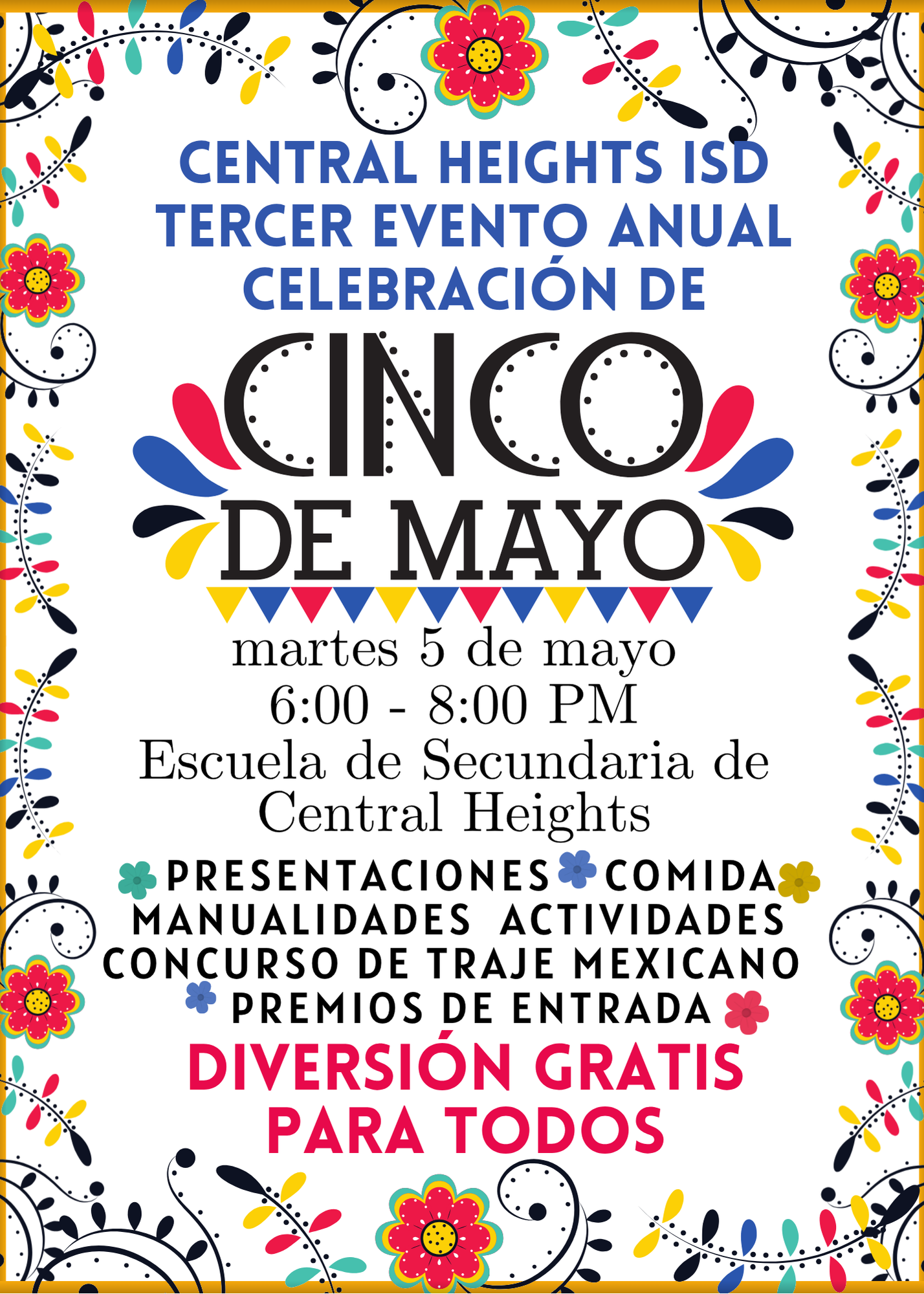 Poster for Central Heights ISD's 3rd Annual Cinco de Mayo Celebration, featuring colorful floral and festive designs.