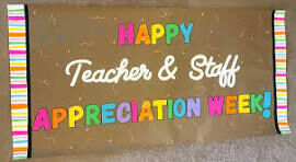 A banner reads 'HAPPY Teacher & Staff APPRECIATION WEEK!' in colorful letters.