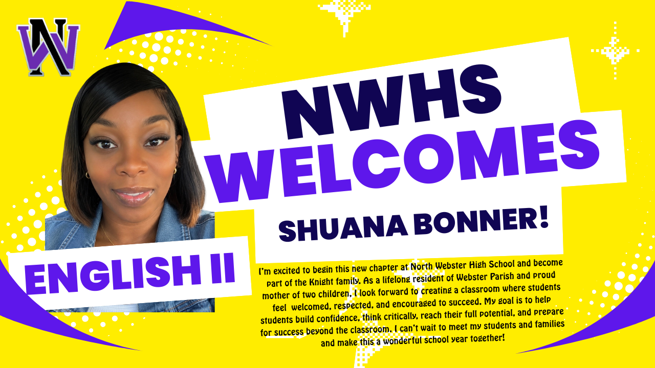 NWHS Welcomes Our New English II Teacher, Shuana Bonner!