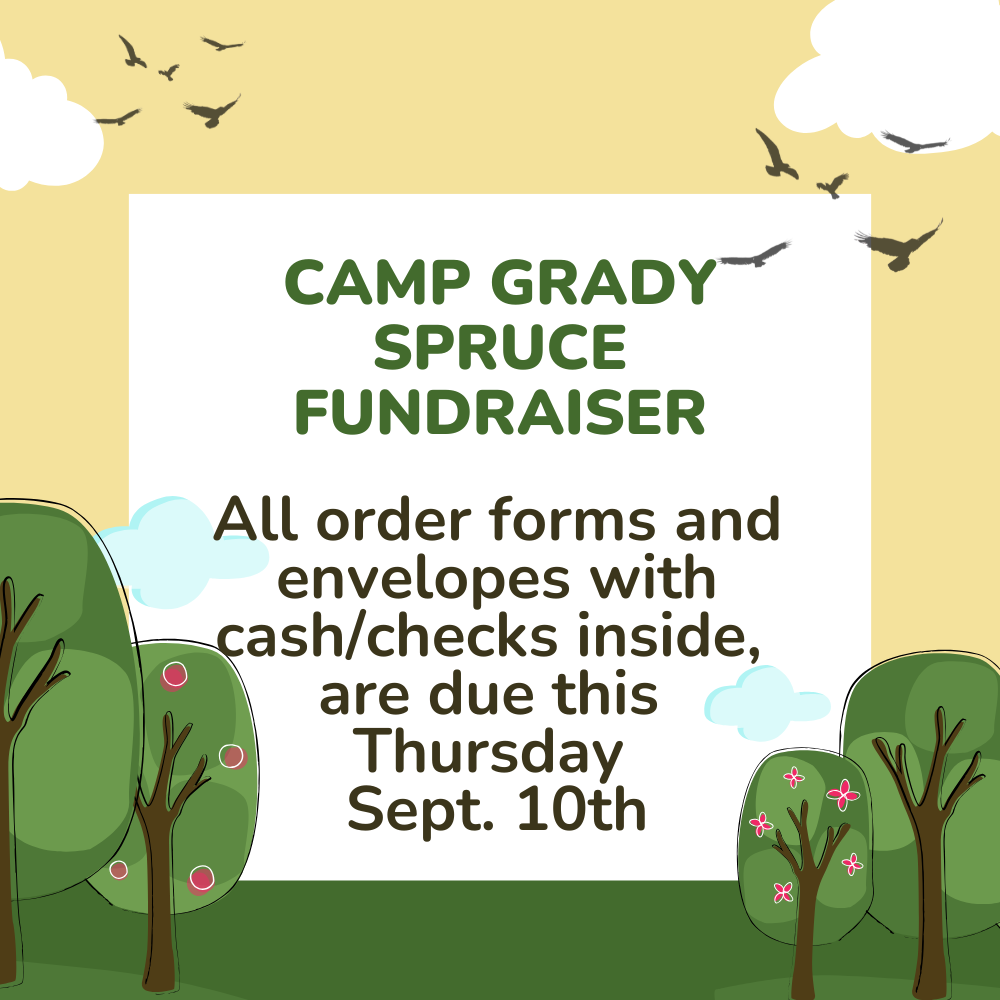 Camp Grady Spruce Fundraiser Due Thursday!