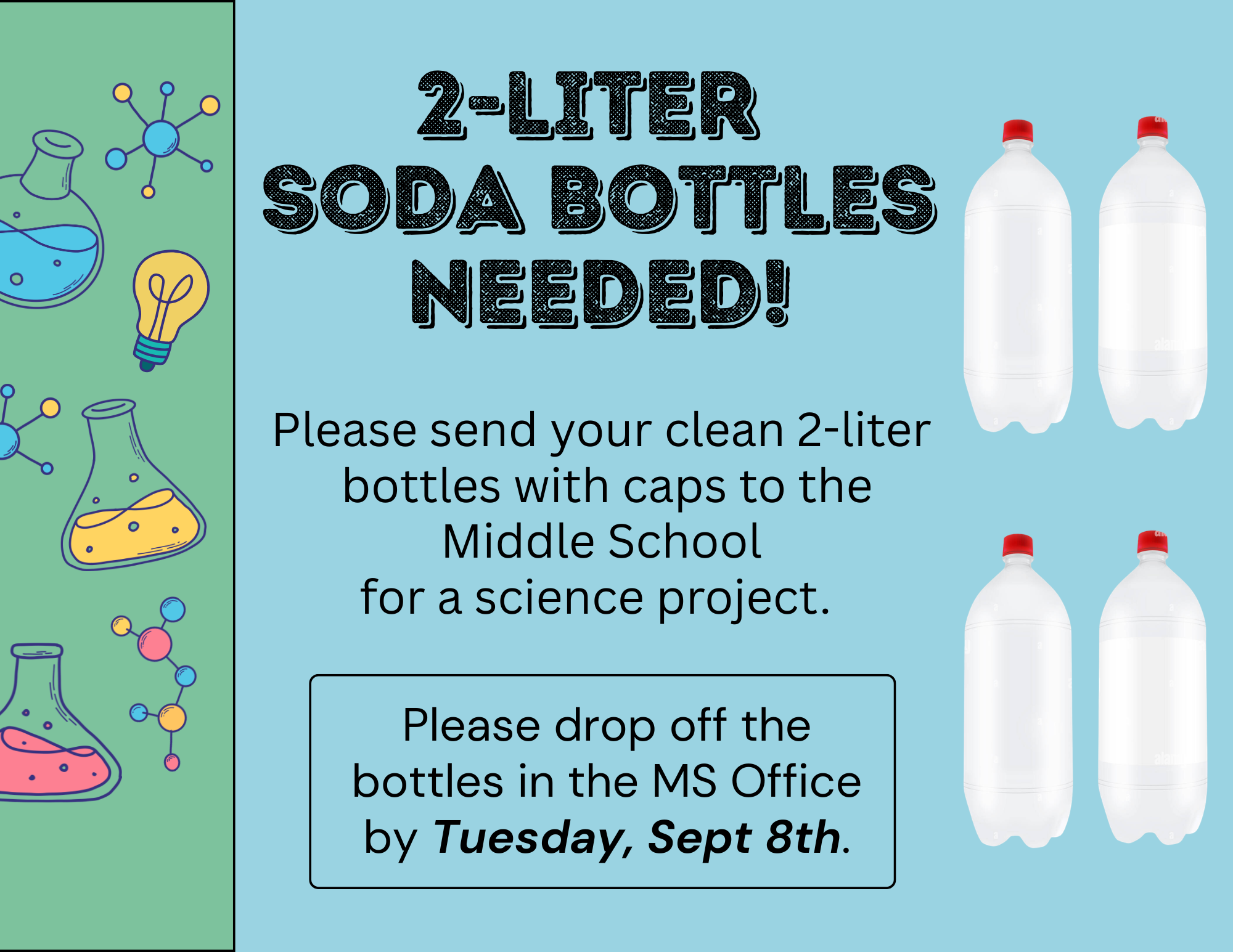 Empty 2-Liter Bottles Needed!