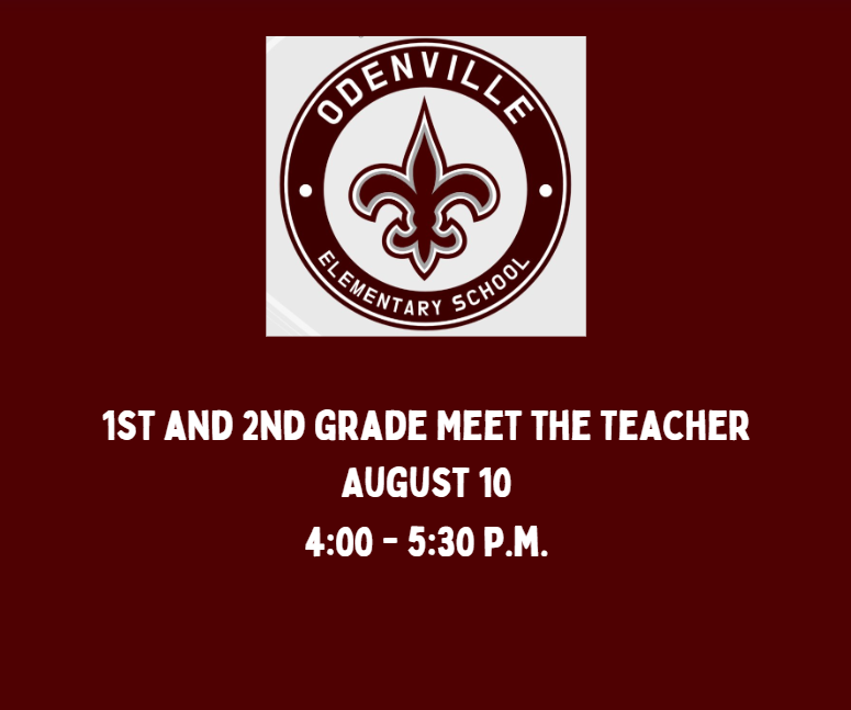 Odenville Elementary School announces a Meet the Teacher event for 1st and 2nd graders on August 10th from 4:00 to 5:30 PM.
