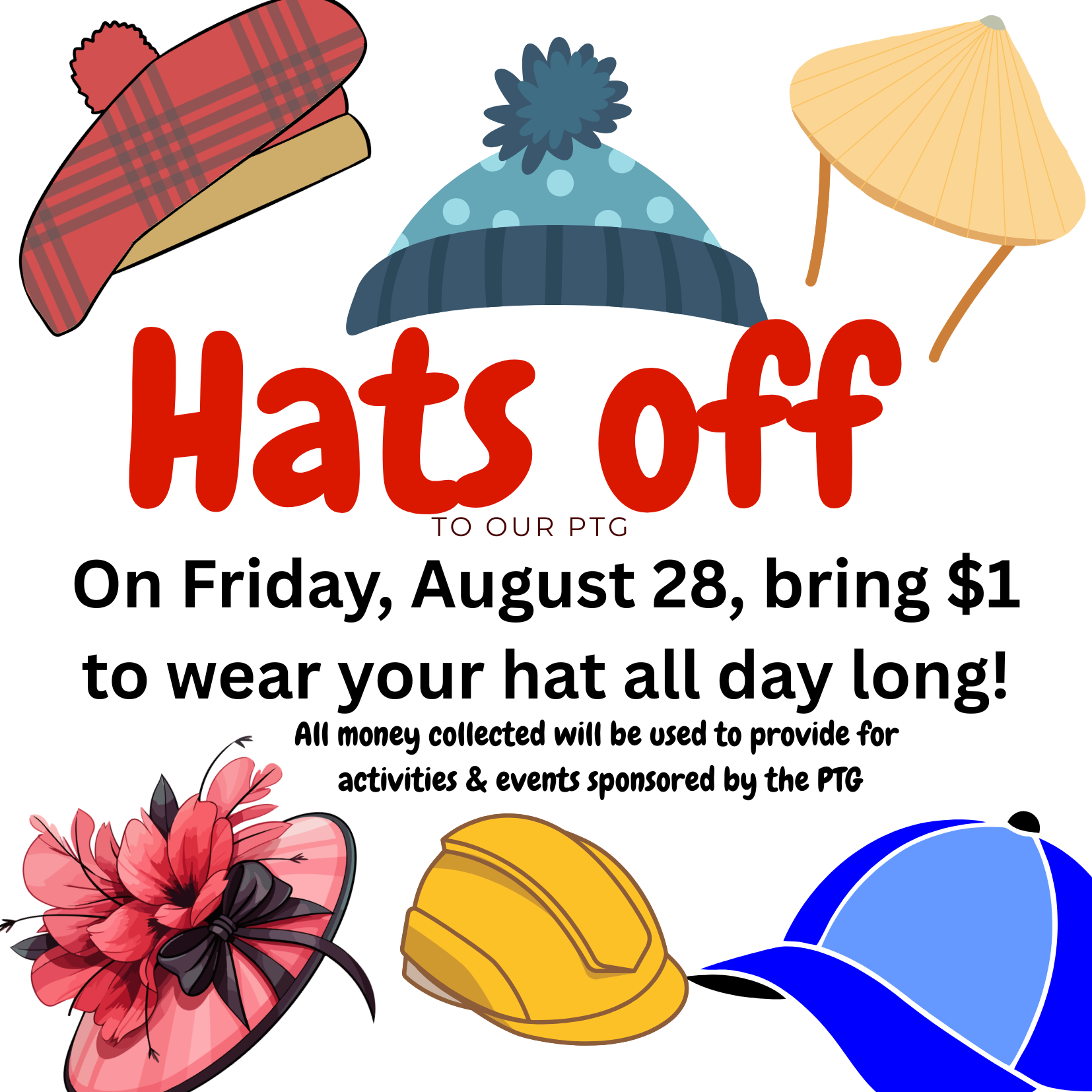Hats off to PTG (Wear a to School on Friday for $1)