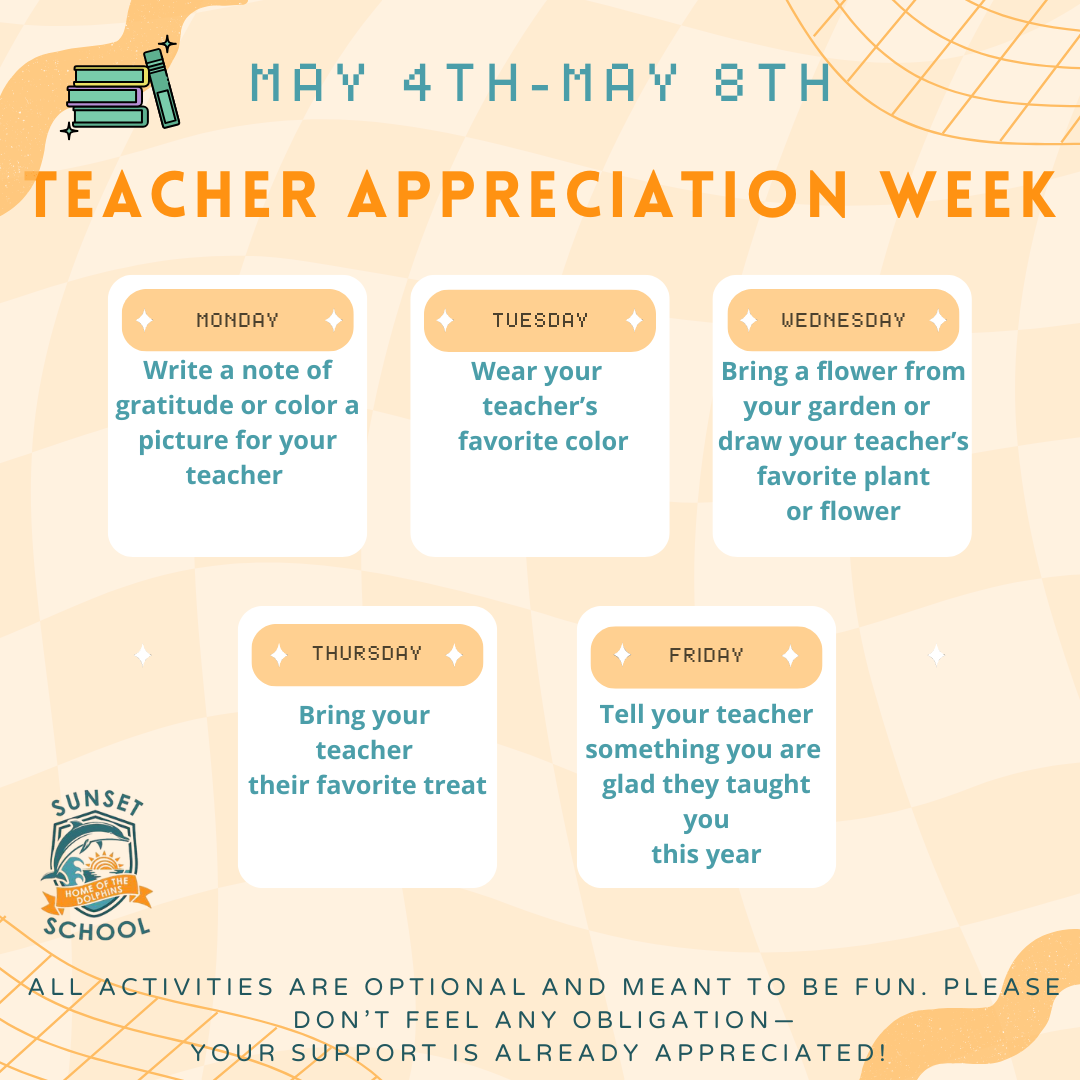 Next Week at Sunset: Teacher Appreciation Week (participation not required)