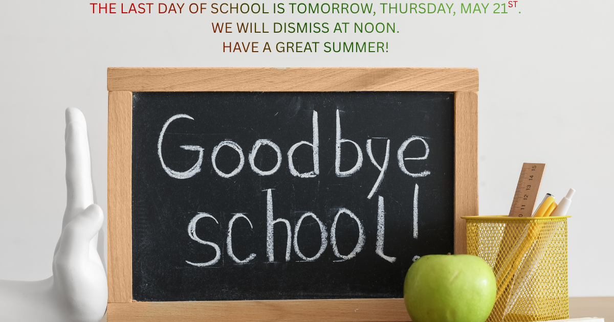 LAST DAY OF SCHOOL