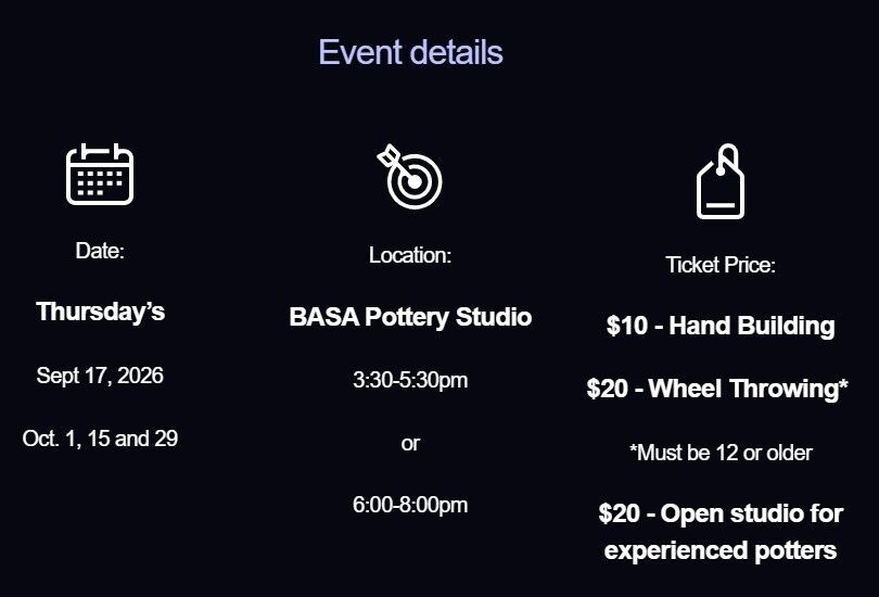 Event details for pottery classes at BASA Pottery Studio, including dates, times, and prices.