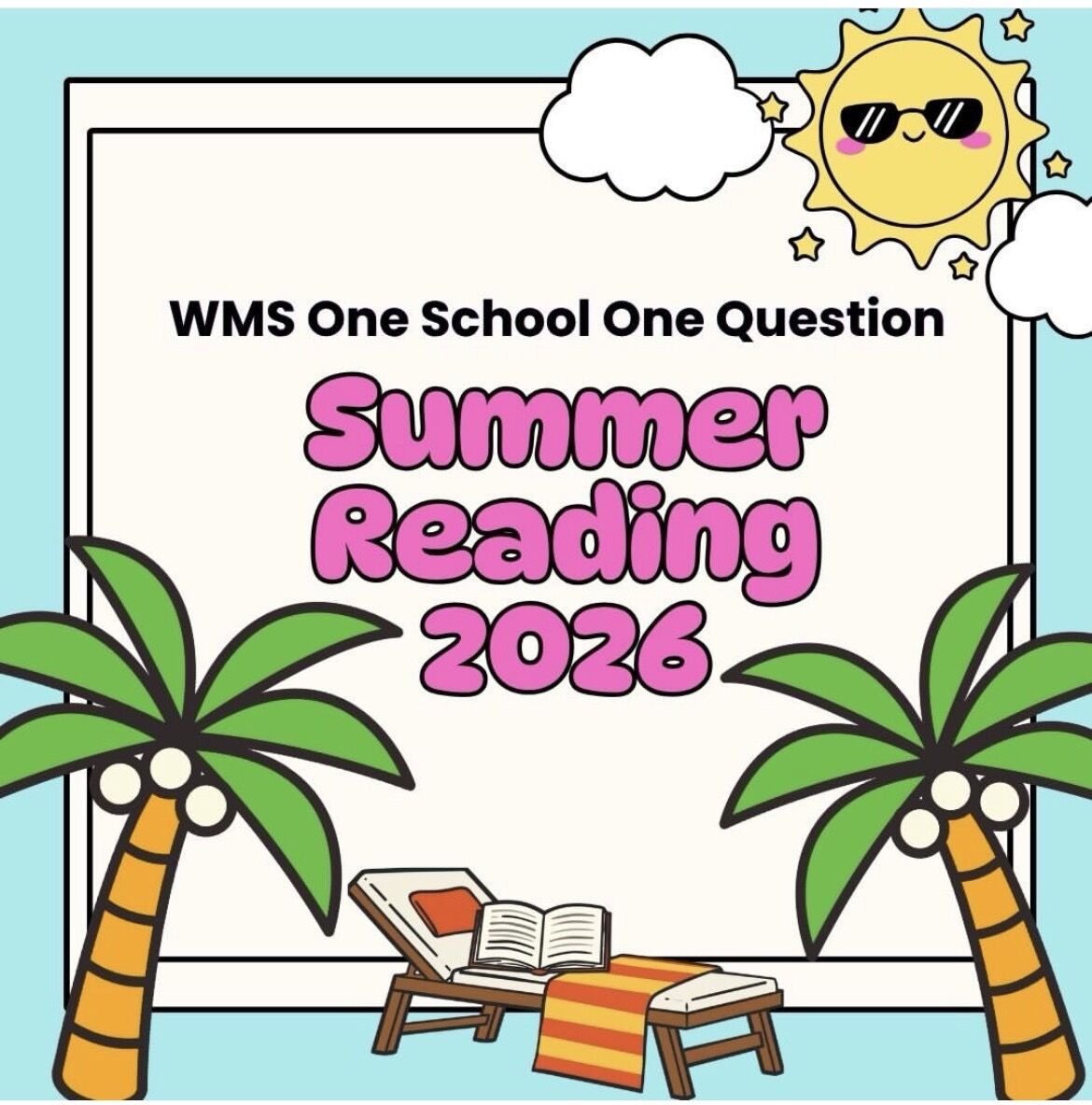 WMS Summer Reading 2026: One School, One Question