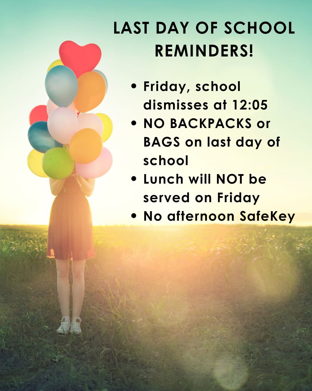 Last Day of School Reminders!/ ¡Recordatorios para el ÚLTIMO DÍA de clases!/ FRIDAY, MAY 22!