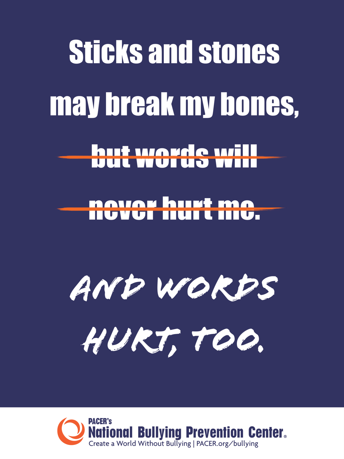 A purple anti-bullying poster with white text that challenges the phrase 'Sticks and stones may break my bones, but words will never hurt me' by crossing out the second half.