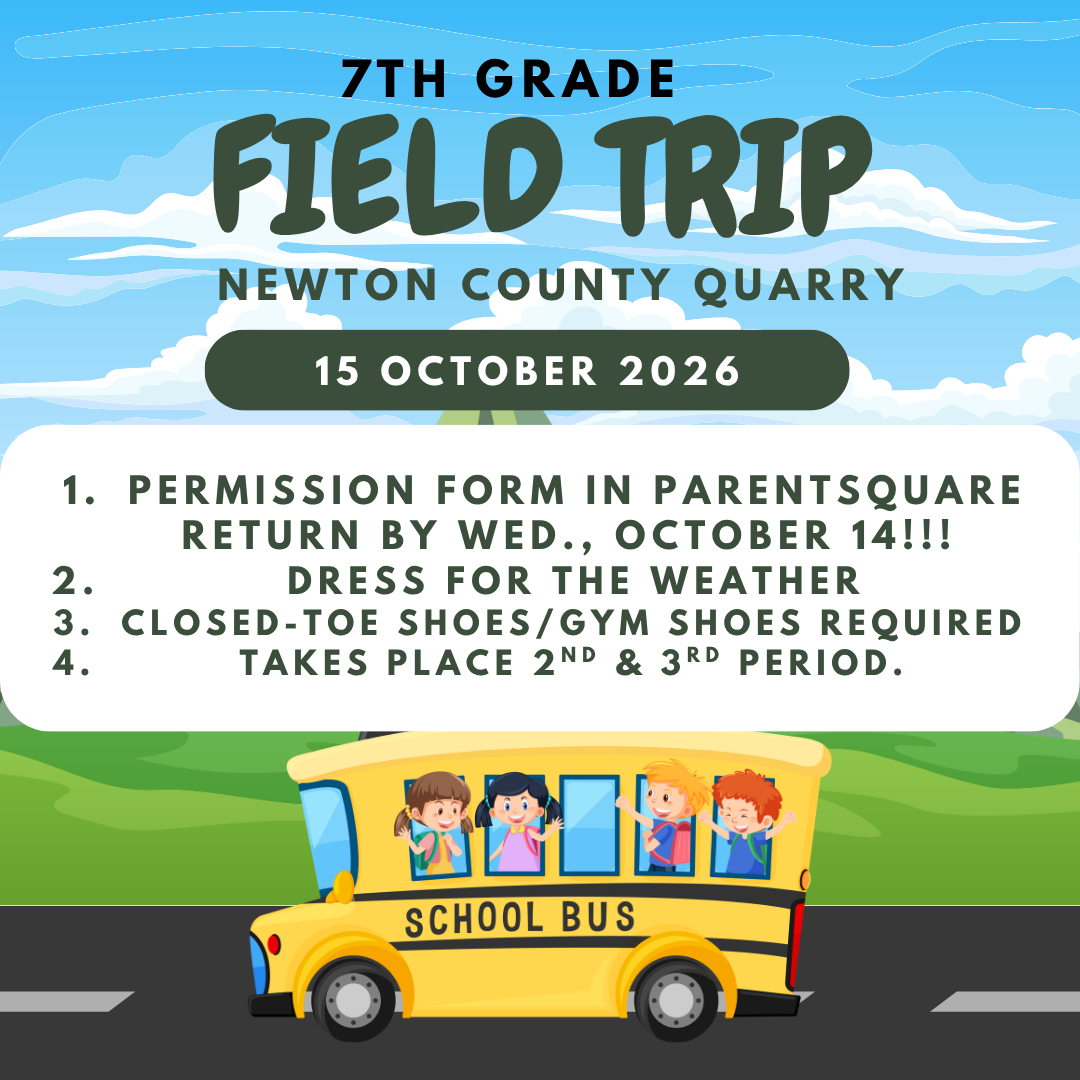 7th Grade Field Trip - October 15, 2026!