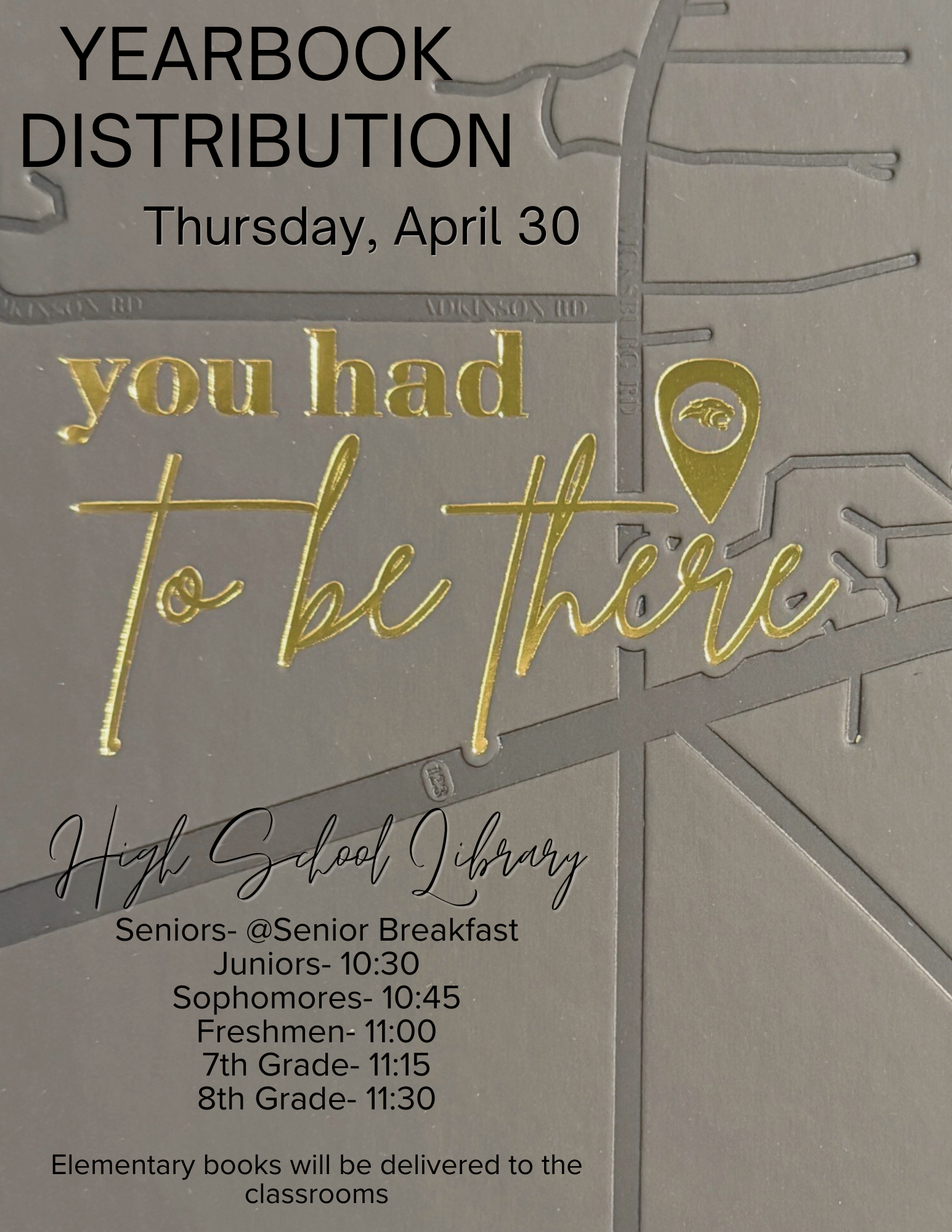 Yearbook distribution announcement for Thursday, April 30, with times for different grade levels.