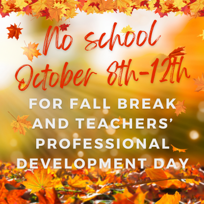 No School Oct 8th - Oct 12th