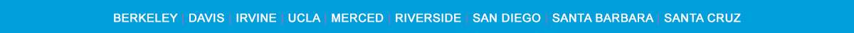 A solid blue banner displaying the names of various University of California campuses in white text.