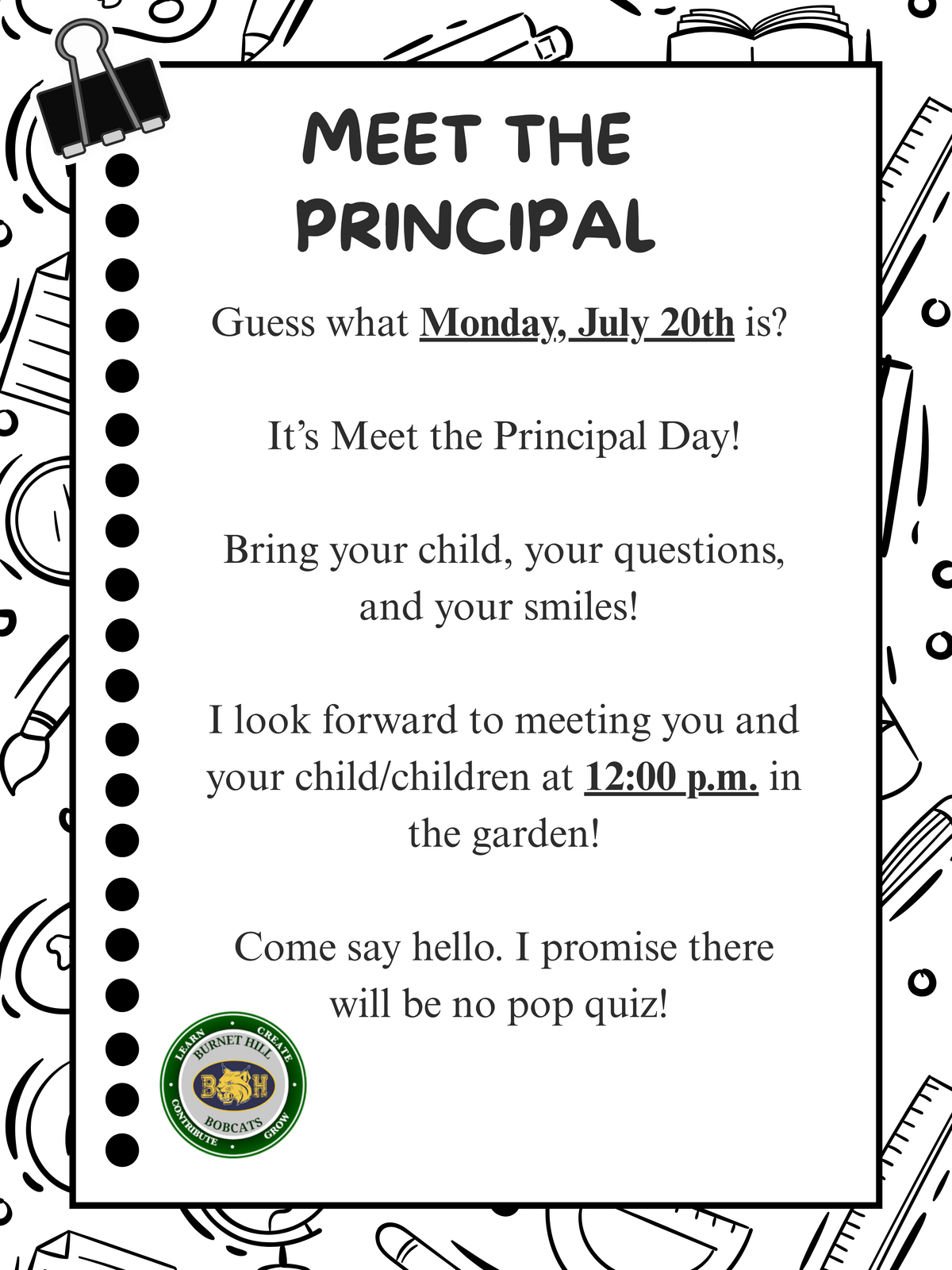 Meet The Principal! Reminder- July 20th 