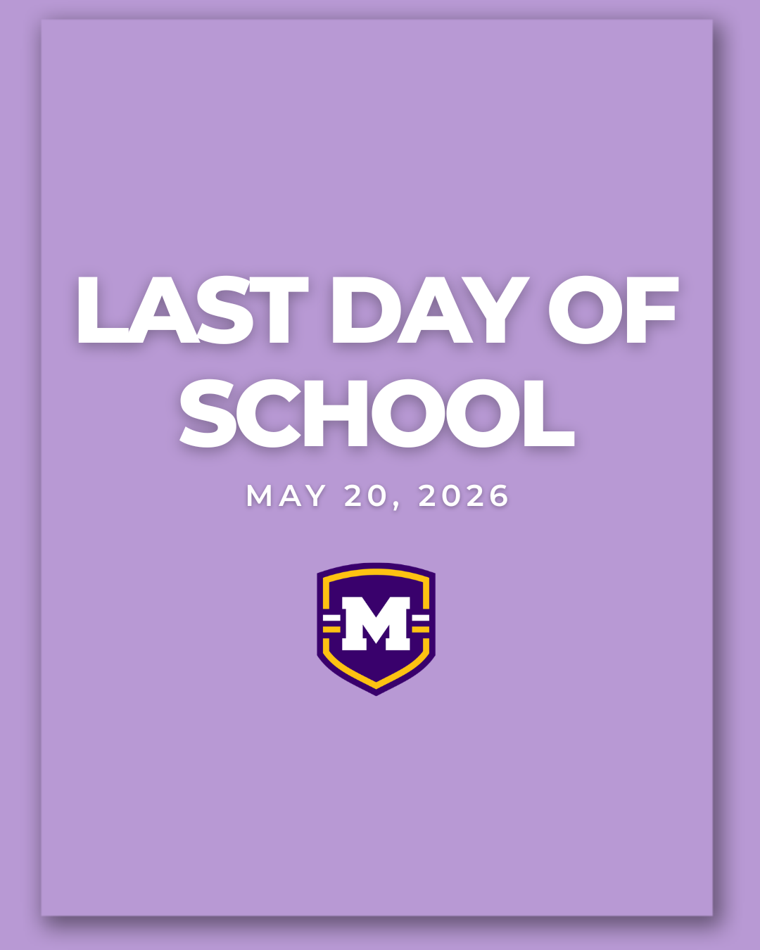 Last Day of School - May 20, 2026