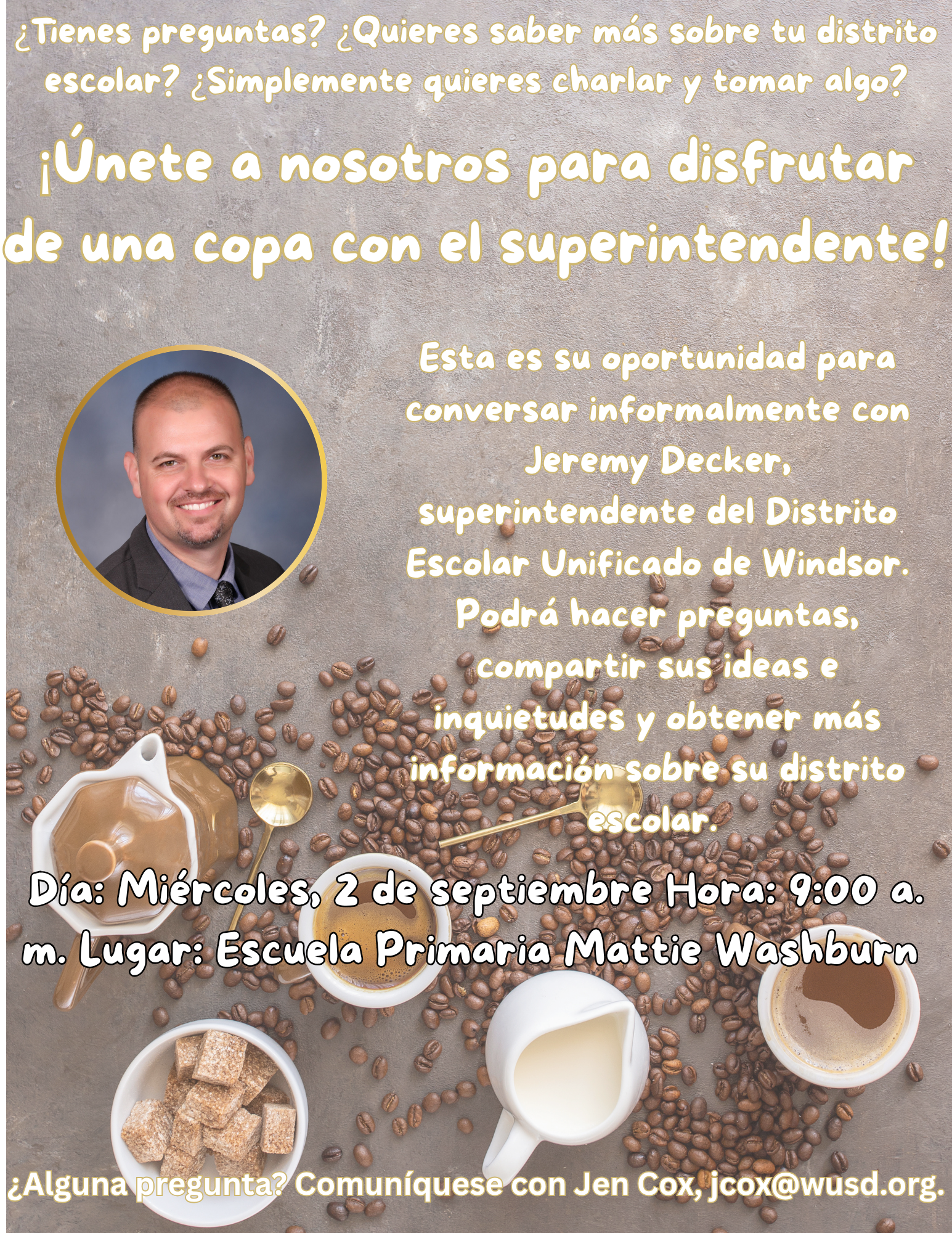 Invitation to meet with Superintendent Jeremy Decker for informal conversation, questions, and information about the Windsor Unified School District.